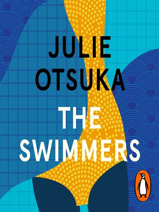 Title details for The Swimmers by Julie Otsuka - Available